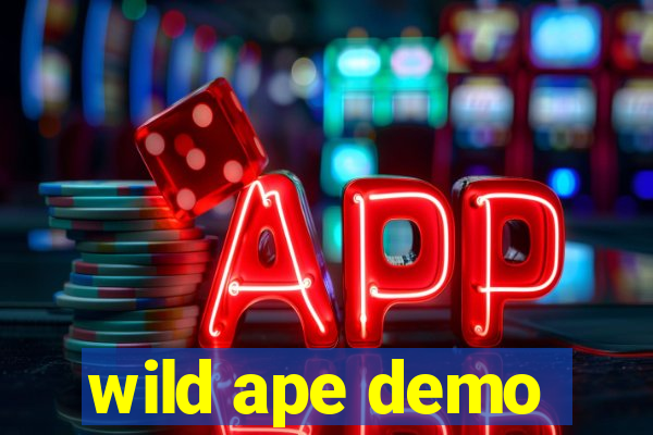 wild ape demo